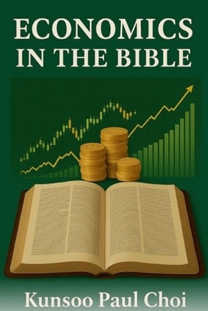 Economics in the Bible, Paul Choi - Paperback - 9798895320402