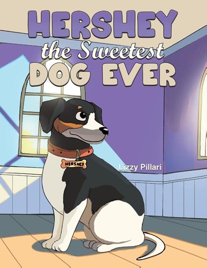 Hershey the Sweetest Dog Ever, Lizzy Pillari - Paperback - 9798895430095