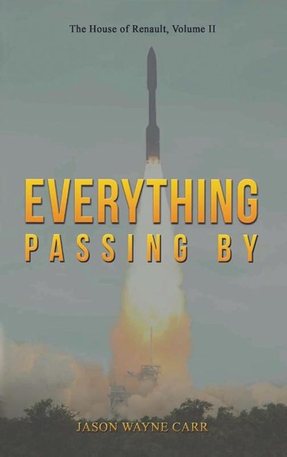Everything Passing By, Jason Wayne Carr - Gebonden - 9798895430576