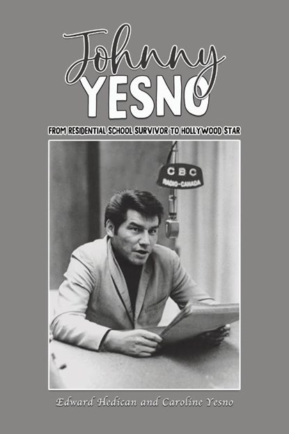 Johnny Yesno, Edward Hedican ; Caroline Yesno - Paperback - 9798895431566