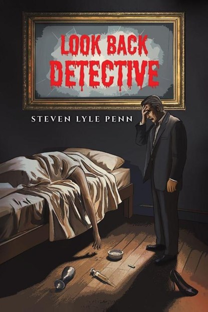 Look Back Detective, Steven Lyle Penn - Paperback - 9798895431825