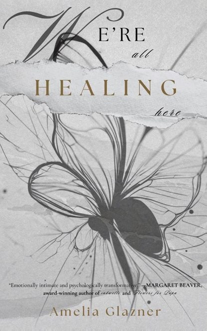 We're All Healing Here, Amelia Glazner - Paperback - 9798895432907