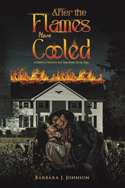 After the Flames Have Cooled, Barbara J. Johnson - Paperback - 9798895437513