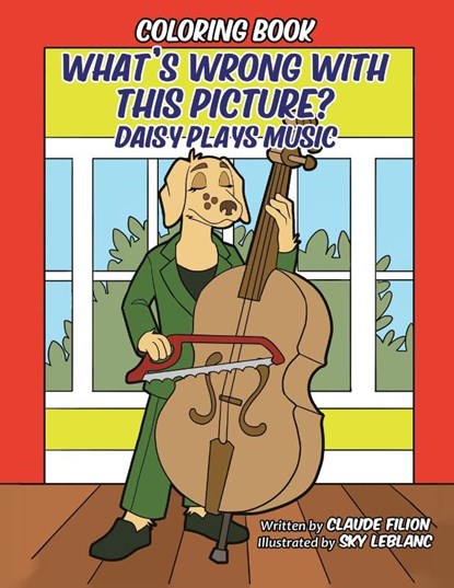 What's Wrong With This Picture: Daisy Plays Music, Claude Filion - Paperback - 9798895439852
