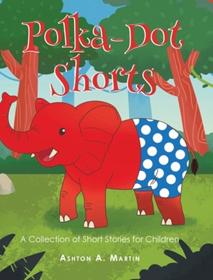Polka-Dot Shorts, Ashton A. Martin - Gebonden - 9798895530924