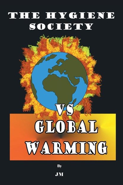 The Hygiene Society vs Global Warming, Jm - Paperback - 9798895531990