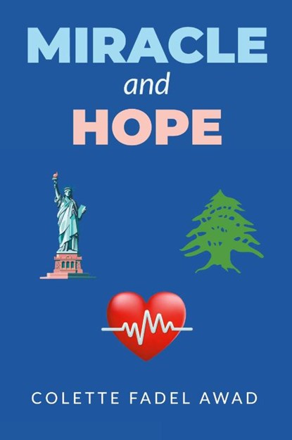 Miracle and Hope, Colette Fadel Awad - Paperback - 9798895532317