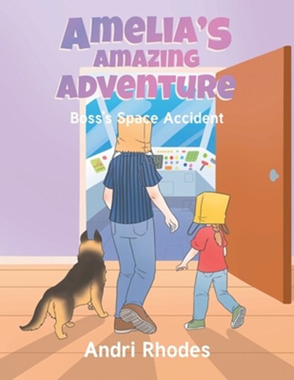 Amelia's Amazing Adventure: Boss's Space Accident, Andri Rhodes - Paperback - 9798895533581