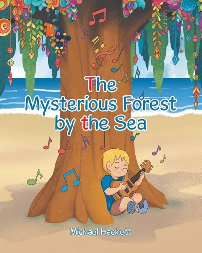 The Mysterious Forest by the Sea, Michael Hackett - Paperback - 9798895536285