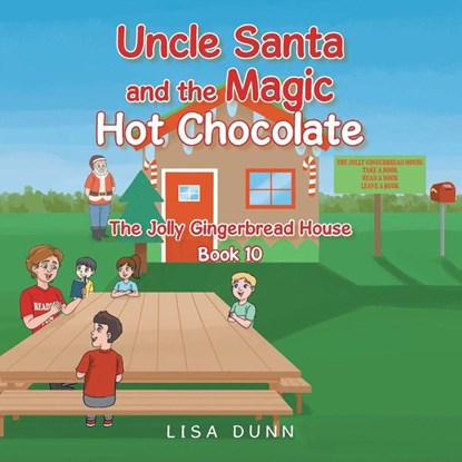 Uncle Santa and the Magic Hot Chocolate, Lisa Dunn - Paperback - 9798895538463