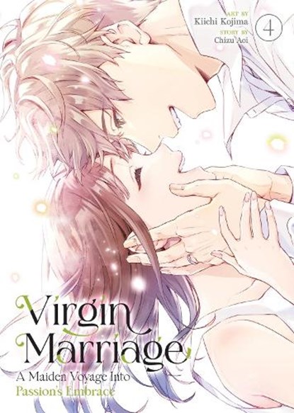 Virgin Marriage: A Maiden Voyage Into Passion's Embrace Vol. 4, Chizu Aoi - Paperback - 9798895611289