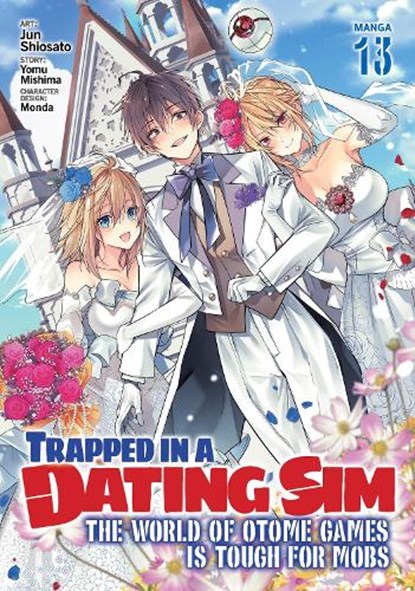 Trapped in a Dating Sim: The World of Otome Games is Tough for Mobs (Manga) Vol. 13, Yomu Mishima - Paperback - 9798895612255