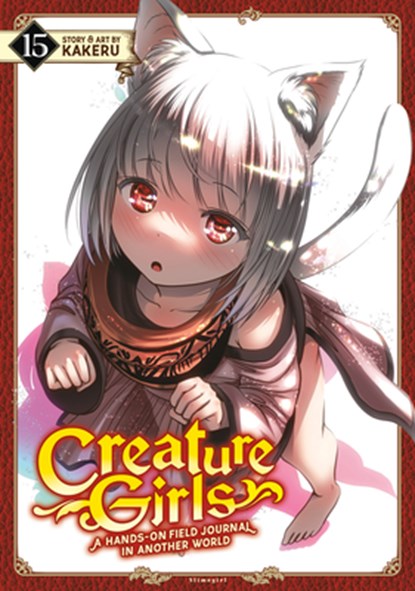 Creature Girls: A Hands-On Field Journal in Another World Vol. 15, Kakeru - Paperback - 9798895612750