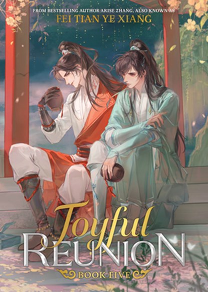 Joyful Reunion (Novel) Vol. 5, Fei Tian Ye Xiang - Paperback - 9798895613665