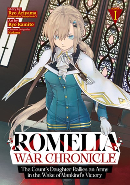 Romelia War Chronicle: The Count's Daughter Rallies an Army in the Wake of Mankind's Victory (Manga) Vol. 1, Ryo Ariyama - Paperback - 9798895615416