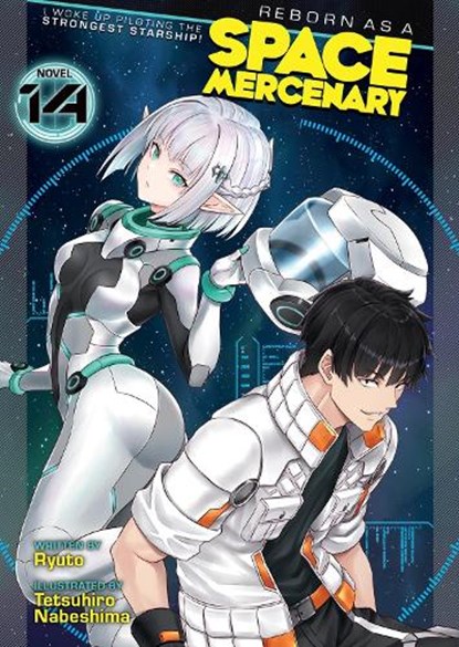 Reborn as a Space Mercenary: I Woke Up Piloting the Strongest Starship! (Light Novel) Vol. 14, Ryuto - Paperback - 9798895617380