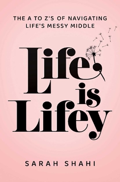 Life Is Lifey, Sarah Shahi - Gebonden - 9798895650288