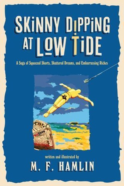 Skinny Dipping at Low Tide, M. F. Hamlin - Ebook - 9798895650769