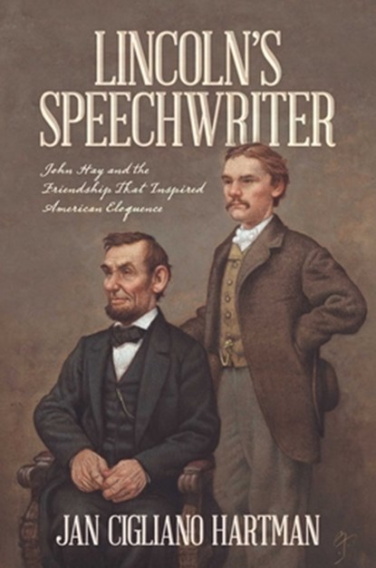 Lincoln's Speechwriter, Jan Cigliano Hartman - Gebonden - 9798895652800