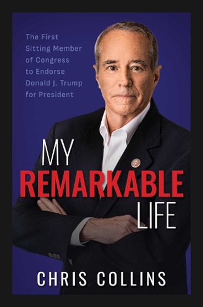 My Remarkable Life, Chris Collins - Gebonden - 9798895653272