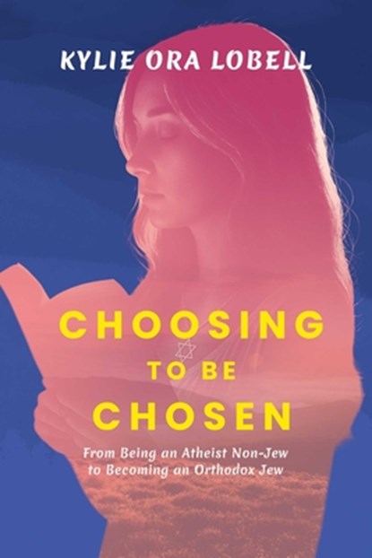 Choosing to Be Chosen, Kylie Ora Lobell - Paperback - 9798895653487