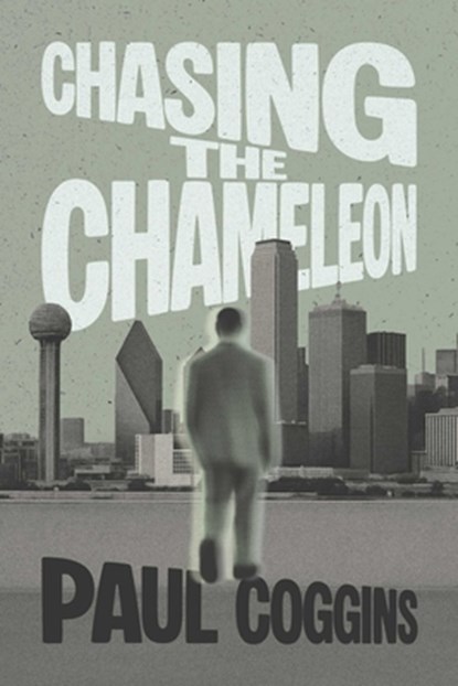 Chasing the Chameleon, Paul Coggins - Paperback - 9798895653968