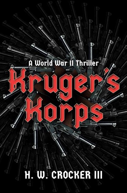Kruger's Korps, H. W. Crocker - Gebonden - 9798895654675