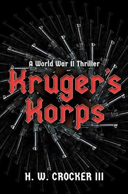 Kruger's Korps, H. W. Crocker - Gebonden - 9798895654675