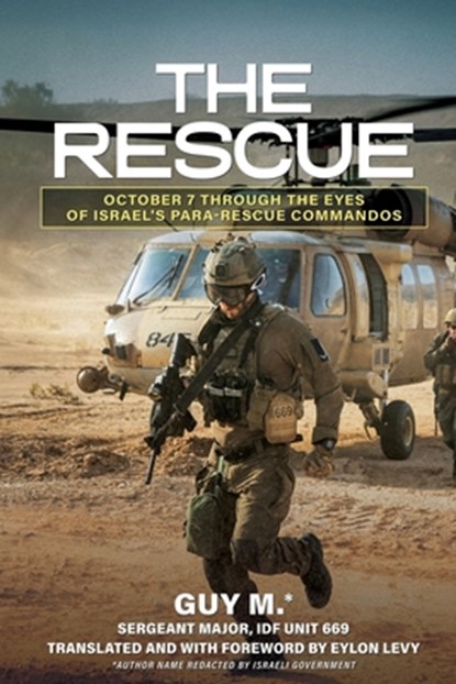 The Rescue: October 7 through the Eyes of Israel's Para-Rescue Commandos, Guy M - Paperback - 9798895654712