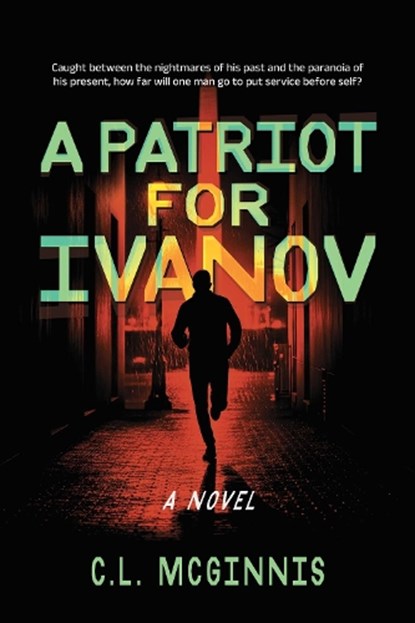 A Patriot for Ivanov, C.L. McGinnis - Paperback - 9798895655979