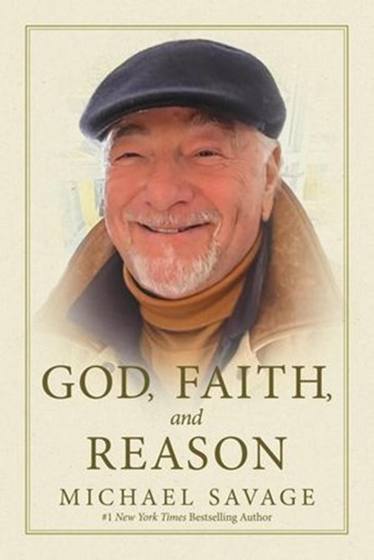 God, Faith, and Reason, Michael Savage - Ebook - 9798895658338