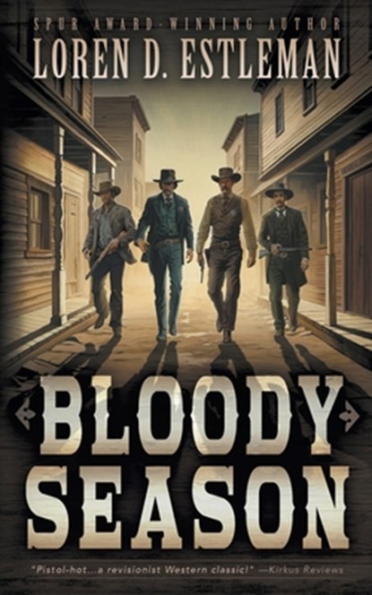 Bloody Season: A Classic Western Novel, Loren D. Estleman - Paperback - 9798895670118