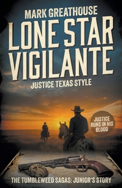 Lone Star Vigilante: Justice Texas Style (A Western Adventure Series), Mark Greathouse - Paperback - 9798895671016
