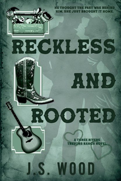 Reckless And Rooted, J. S. Wood - Paperback - 9798895671245