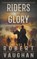 Riders of Glory: A Western Historical Fiction Novel, Robert Vaughan - Paperback - 9798895671474
