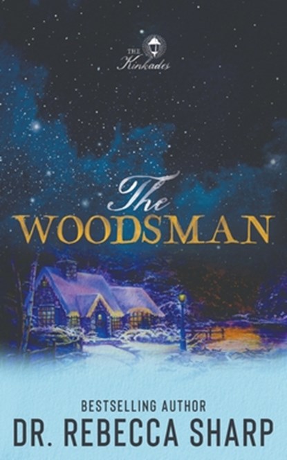 The Woodsman: A Small Town Forced Proximity Holiday Romantic Comedy, Rebecca Sharp - Paperback - 9798895671573