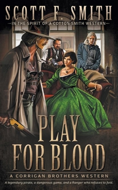 Play for Blood: A Classic Western Series, Scott F. Smith - Paperback - 9798895672754