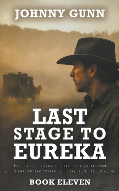 Last Stage to Eureka: A Terrence Corcoran Western, Johnny Gunn - Paperback - 9798895673102