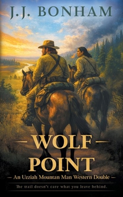 Wolf Point: A Western Double, J. J. Bonham - Paperback - 9798895673591