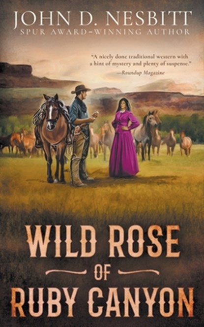 Wild Rose of Ruby Canyon: A Classic Western Adventure, John D. Nesbitt - Paperback - 9798895677834