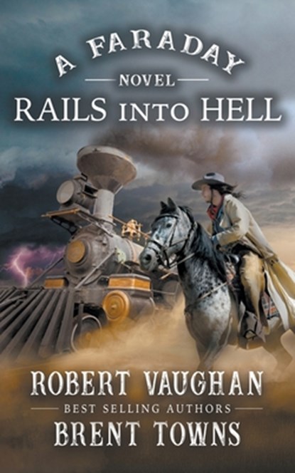 Rails Into Hell: A Faraday Novel, Robert Vaughan - Paperback - 9798895678091
