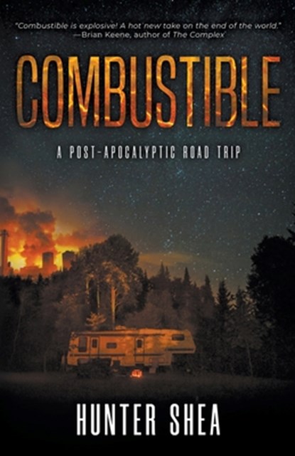 Combustible: A Post-Apocalyptic Road Trip, Hunter Shea - Paperback - 9798895678923