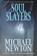 Soul Slayers, Michael Newton - Paperback - 9798895679098