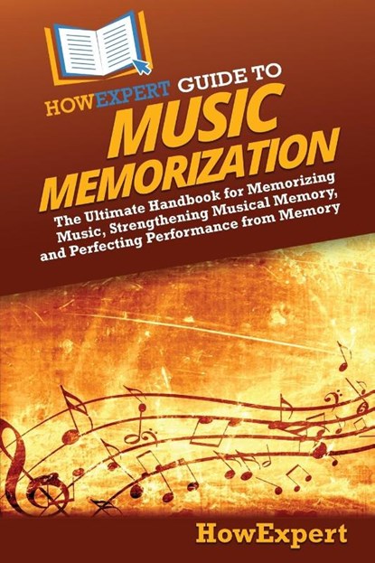 HowExpert Guide to Music Memorization, Howexpert - Paperback - 9798895730294