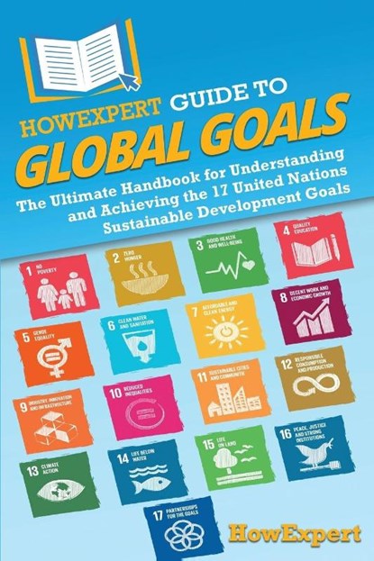 HowExpert Guide to Global Goals, Howexpert - Paperback - 9798895730508