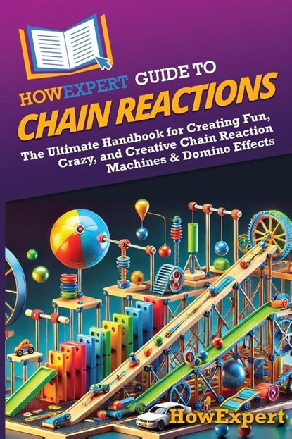 HowExpert Guide to Chain Reactions, Howexpert - Paperback - 9798895731604