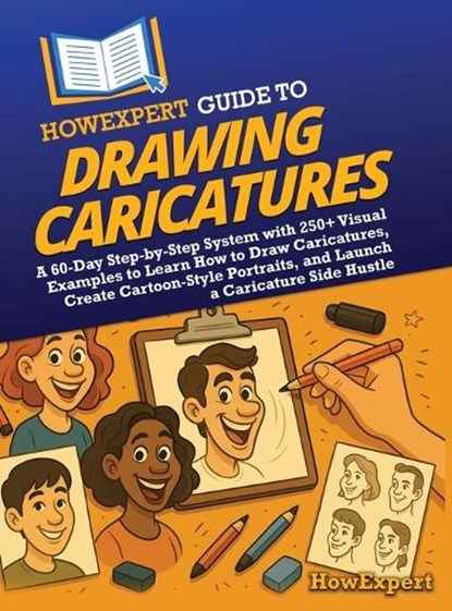 HowExpert Guide to Drawing Caricatures, Howexpert - Gebonden - 9798895732229