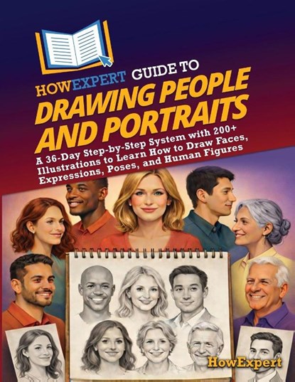 HowExpert Guide to Drawing People and Portraits, Howexpert - Paperback - 9798895732847