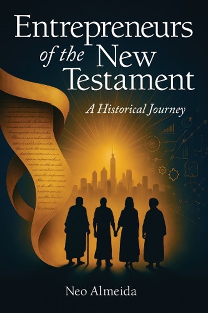 Entrepreneurs of the New Testament, Nilo Almeida - Paperback - 9798895740095