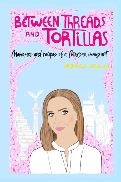 Between Threads and Tortillas, Monica Ocejo - Paperback - 9798895761397
